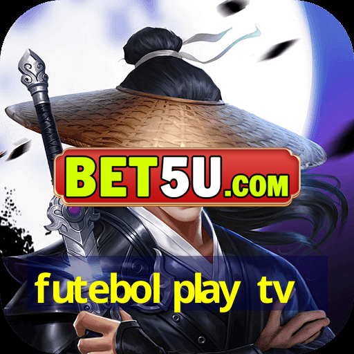 futebol play tv